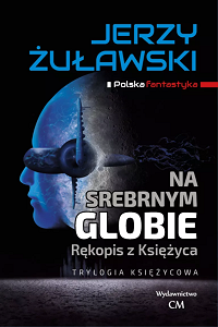Jerzy Żuławski ‹Na srebrnym globie›