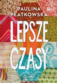 Paulina Płatkowska ‹Lepsze czasy›
