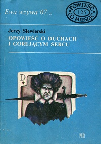Jerzy Siewierski ‹Opowieść o duchach i gorejącym sercu›