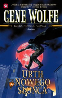 Gene Wolfe ‹Urth Nowego Słońca›