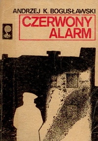 Andrzej K. Bogusławski ‹Czerwony alarm›