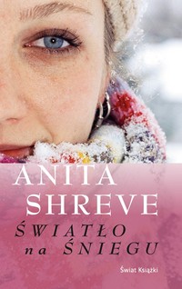 Anita Shreve &lsaquo;Światło na śniegu&rsaquo;