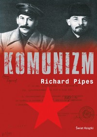Richard Pipes ‹Komunizm›