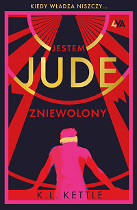 K.L. Kettle &lsaquo;Jestem Jude. Zniewolony&rsaquo;