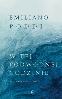 Emiliano Poddi &lsaquo;W tej podwodnej godzinie&rsaquo;