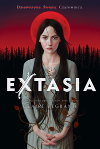 Claire Legrand ‹Extasia›