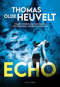Thomas Olde Heuvelt ‹Echo›