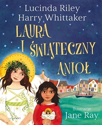 Lucinda Riley, Harry Whittaker ‹Laura i Świąteczny Anioł›