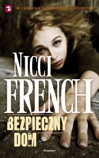 Nicci French &lsaquo;Bezpieczny dom&rsaquo;