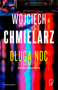 Wojciech Chmielarz ‹Długa noc›