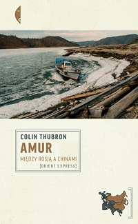 Colin Thubron ‹Amur›