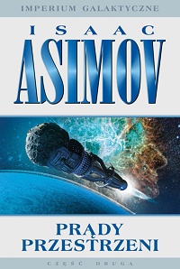 Isaac Asimov ‹Prądy przestrzeni›