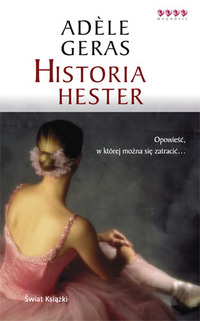 Adèle Geras &lsaquo;Historia Hester&rsaquo;