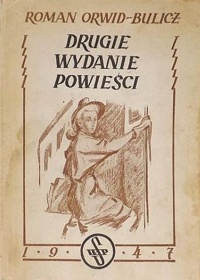 Roman Orwid-Bulicz ‹Drugie wydanie powieści›