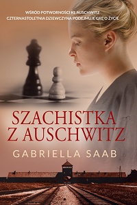 Gabriella Saab ‹Szachistka z Auschwitz›