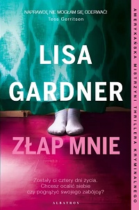 Lisa Gardner ‹Złap mnie›