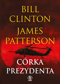 Bill Clinton, James Patterson ‹Córka prezydenta›