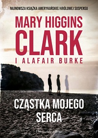 Mary Higgins Clark, Alafair Burke ‹Cząstka mojego serca›