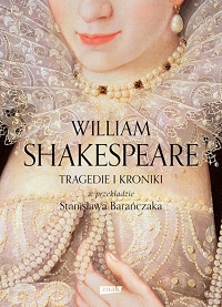 William Shakespeare ‹Tragedie i kroniki›