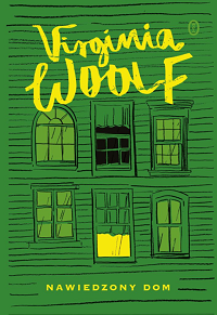 Virginia Woolf ‹Nawiedzony dom›