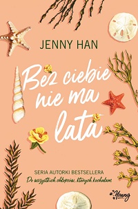 Jenny Han ‹Bez ciebie nie ma lata›