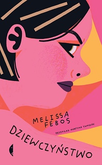 Melissa Febos ‹Dziewczyństwo›