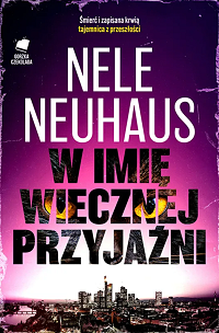 Nele Neuhaus ‹W imię wiecznej przyjaźni›
