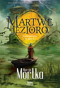 Marcin Mortka ‹Martwe Jezioro›