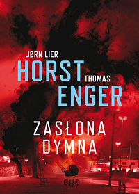 Jørn Lier Horst, Thomas Enger ‹Zasłona dymna›