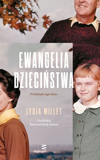 Lydia Millet &lsaquo;Ewangelia dzieciństwa&rsaquo;