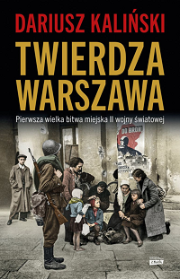 Dariusz Kaliński ‹Twierdza Warszawa›