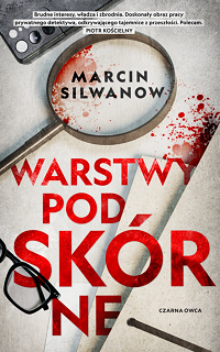 Marcin Silwanow &lsaquo;Warstwy podskórne&rsaquo;