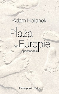 Adam Hollanek ‹Plaża w Europie›
