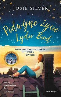 Josie Silver ‹Podwójne życie Lydii Bird›