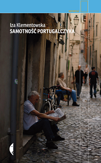 Iza Klementowska ‹Samotność Portugalczyka›