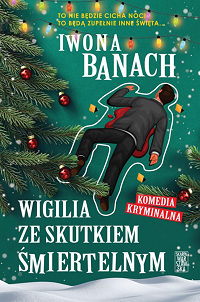 Iwona Banach ‹Wigilia ze skutkiem śmiertelnym›