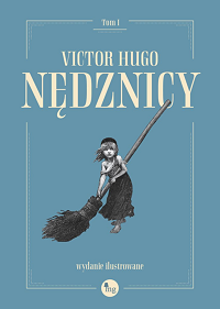 Wiktor Hugo &lsaquo;Nędznicy. Tom I&rsaquo;