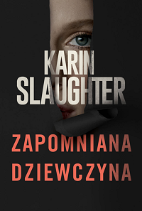 Karin Slaughter ‹Zapomniana dziewczyna›