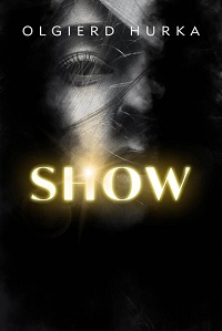 Olgierd Hurka ‹Show›