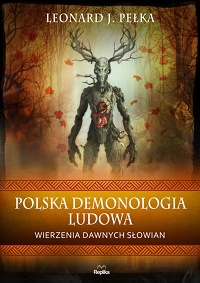Leonard J. Pełka ‹Polska demonologia ludowa›