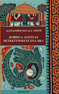 Alexander McCall Smith ‹Kobieca Agencja Detektywistyczna nr 1›