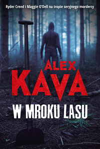 Alex Kava ‹W mroku lasu›