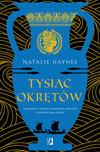 Natalie Haynes &lsaquo;Tysiąc okrętów&rsaquo;