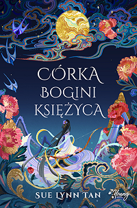 Sue Lynn Tan &lsaquo;Córka Bogini Księżyca&rsaquo;
