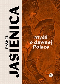 Paweł Jasienica ‹Myśli o dawnej Polsce›