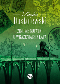 Fiodor Dostojewski ‹Zimowe notatki o wrażeniach z lata›