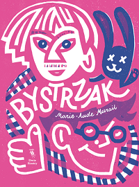 Marie-Aude Murail &lsaquo;Bystrzak&rsaquo;