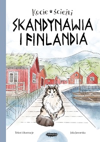 Jola Jaworska ‹Kocie ścieżki. Skandynawia i Finlandia›
