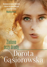 Dorota Gąsiorowska ‹Zielone oczy driady›