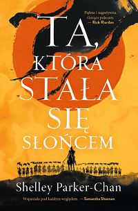 Shelley Parker-Chan &lsaquo;Ta, która stała się słońcem&rsaquo;